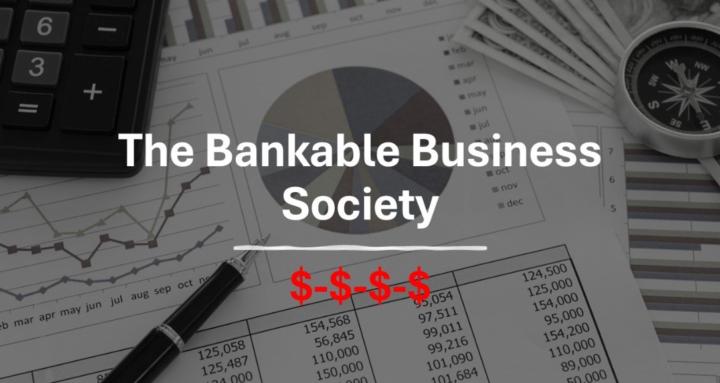 The Bankable Business Society