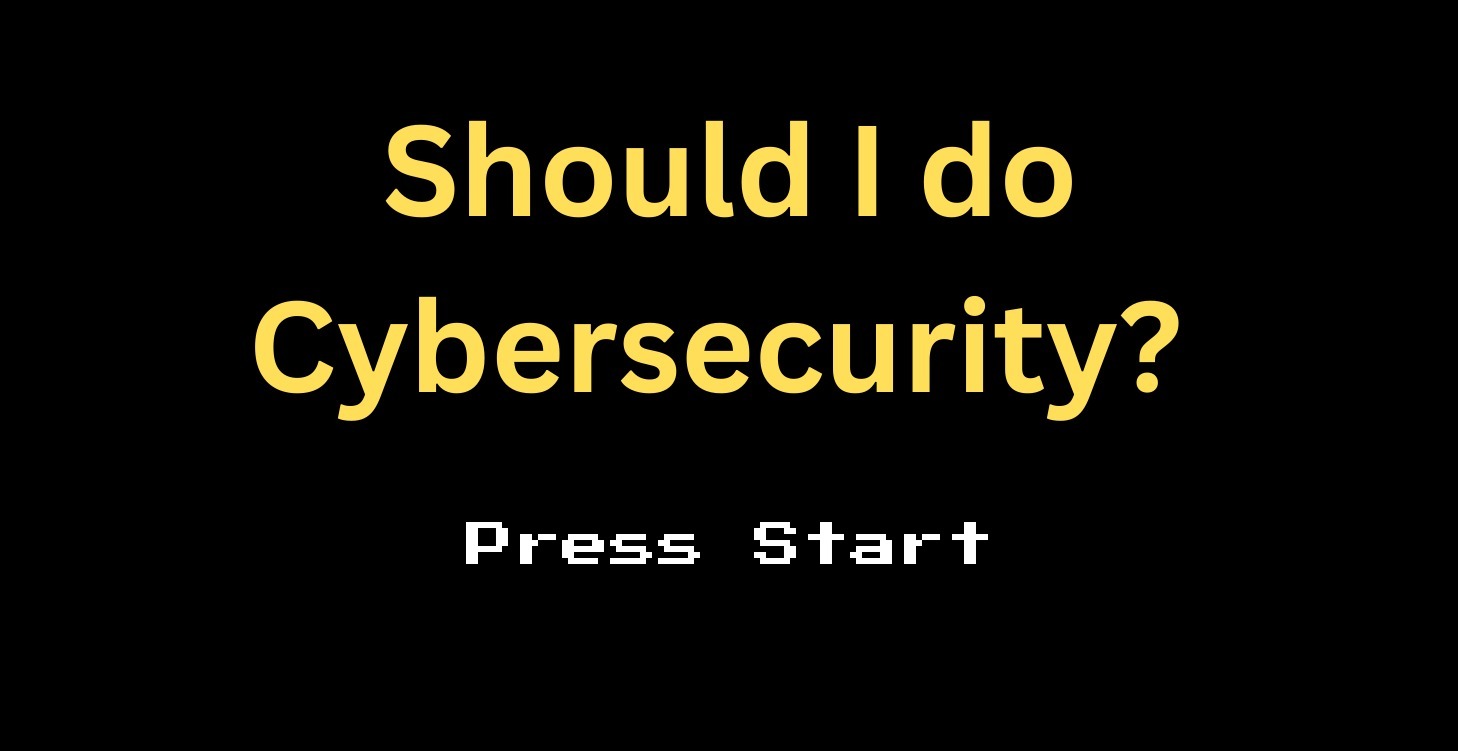 C3: Is Cybersecurity right for you?