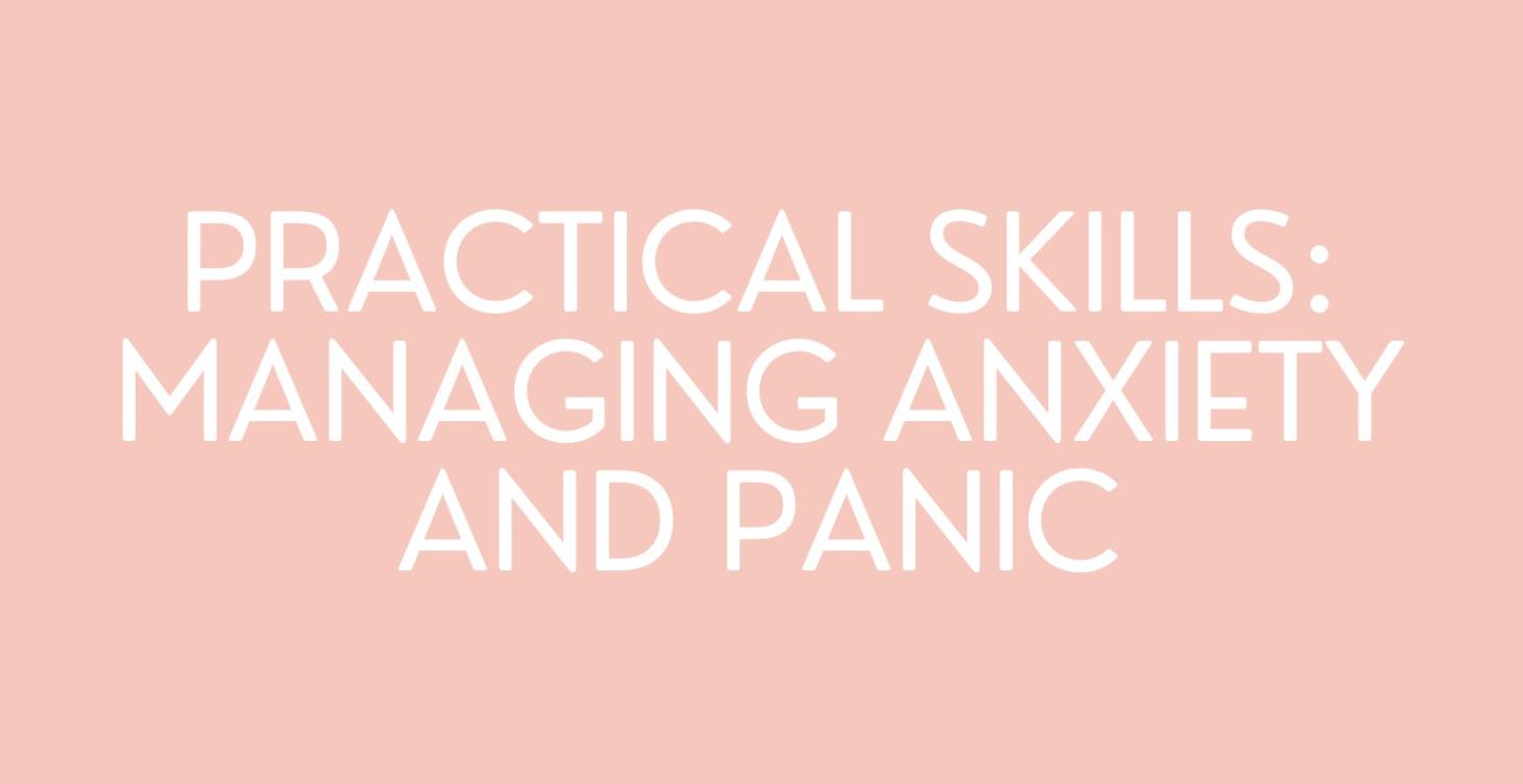 Practical Skills: Managing Anxiety and Panic