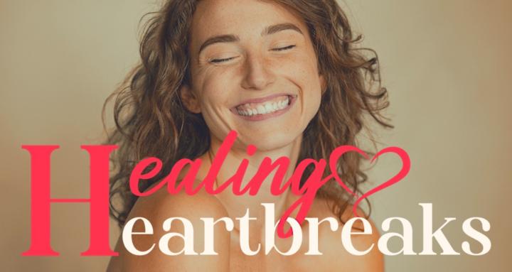 Healing Heartbreaks