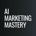 AI Marketing Mastery