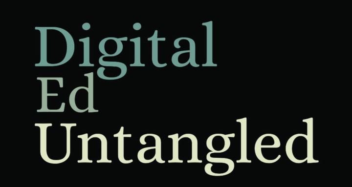 Digital Ed Untangled