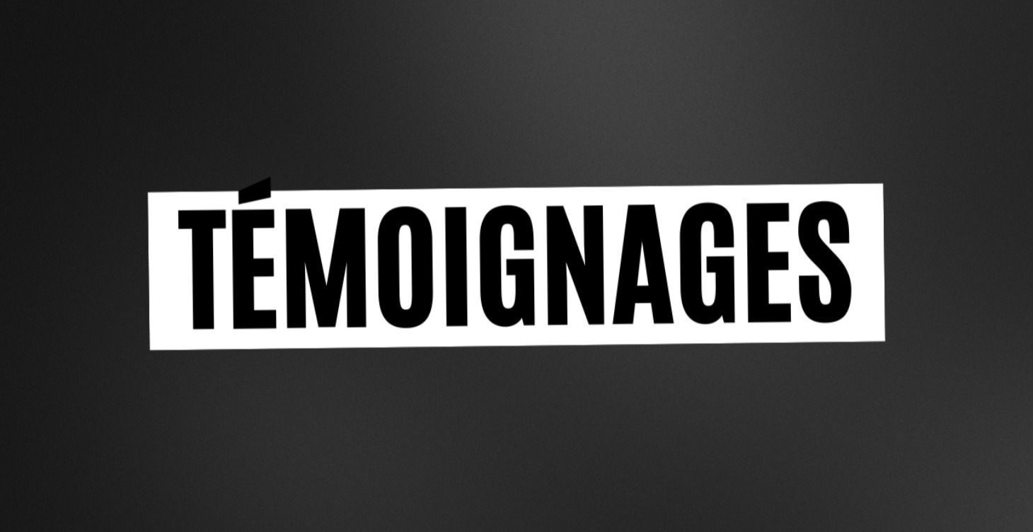 05 - Témoignages