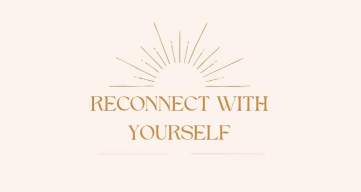 Reconnect with Yourself
