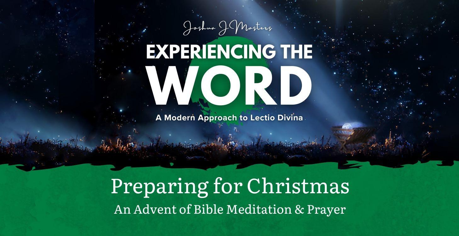 Preparing for Christmas: A Bible Meditation Advent