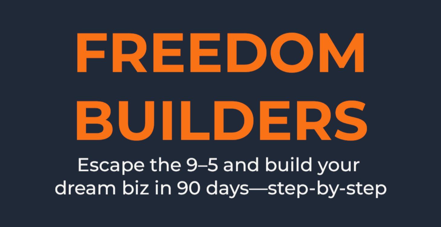 Freedom Builders: Escape the 9-5