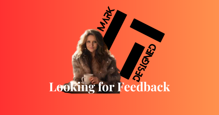 Looking for Feedback...