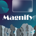 Love what you do, and Magnify it!