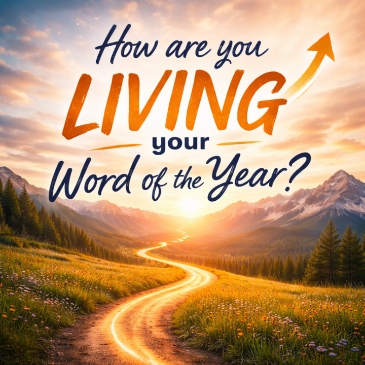 How do you LIVE your Word of the Year?
