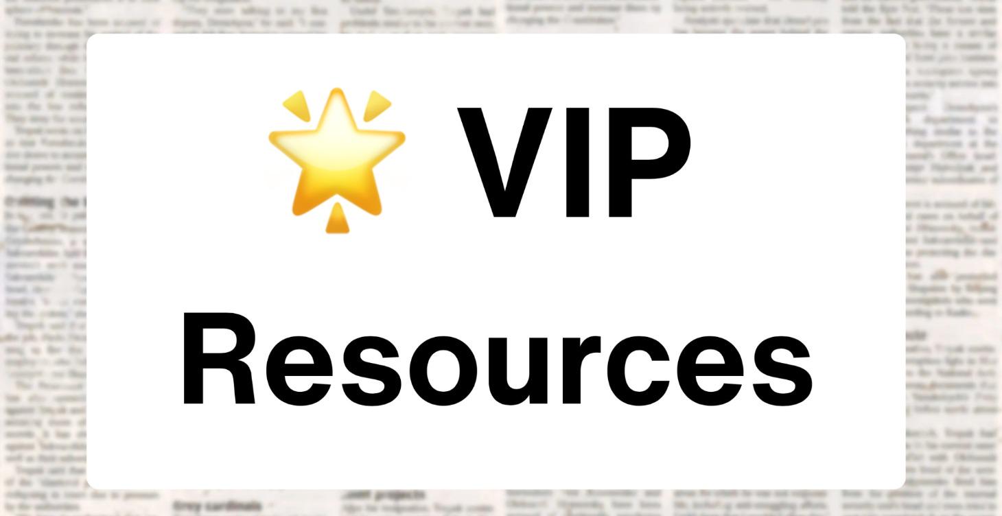 VIP Resources