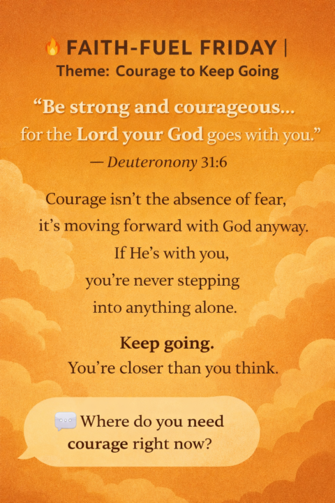🔥 Faith‑Fuel Friday | Courage to Keep Going (CLASSIFIEDS Edition)