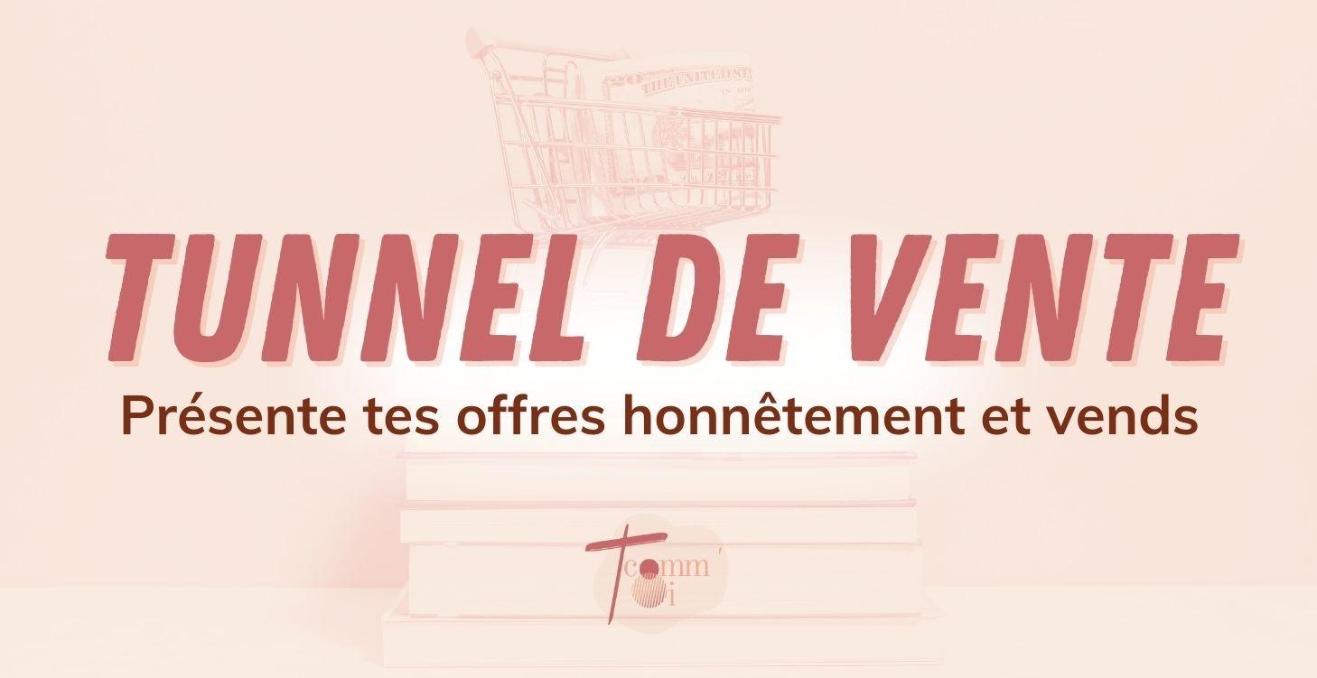 Tunnels de vente