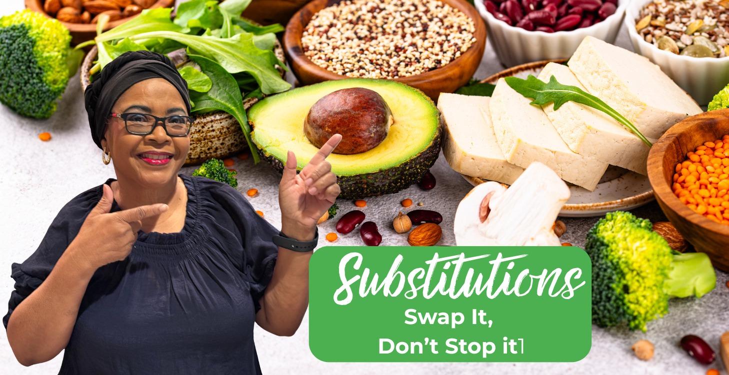 Easy Plant-based Substitutions for Every Meal