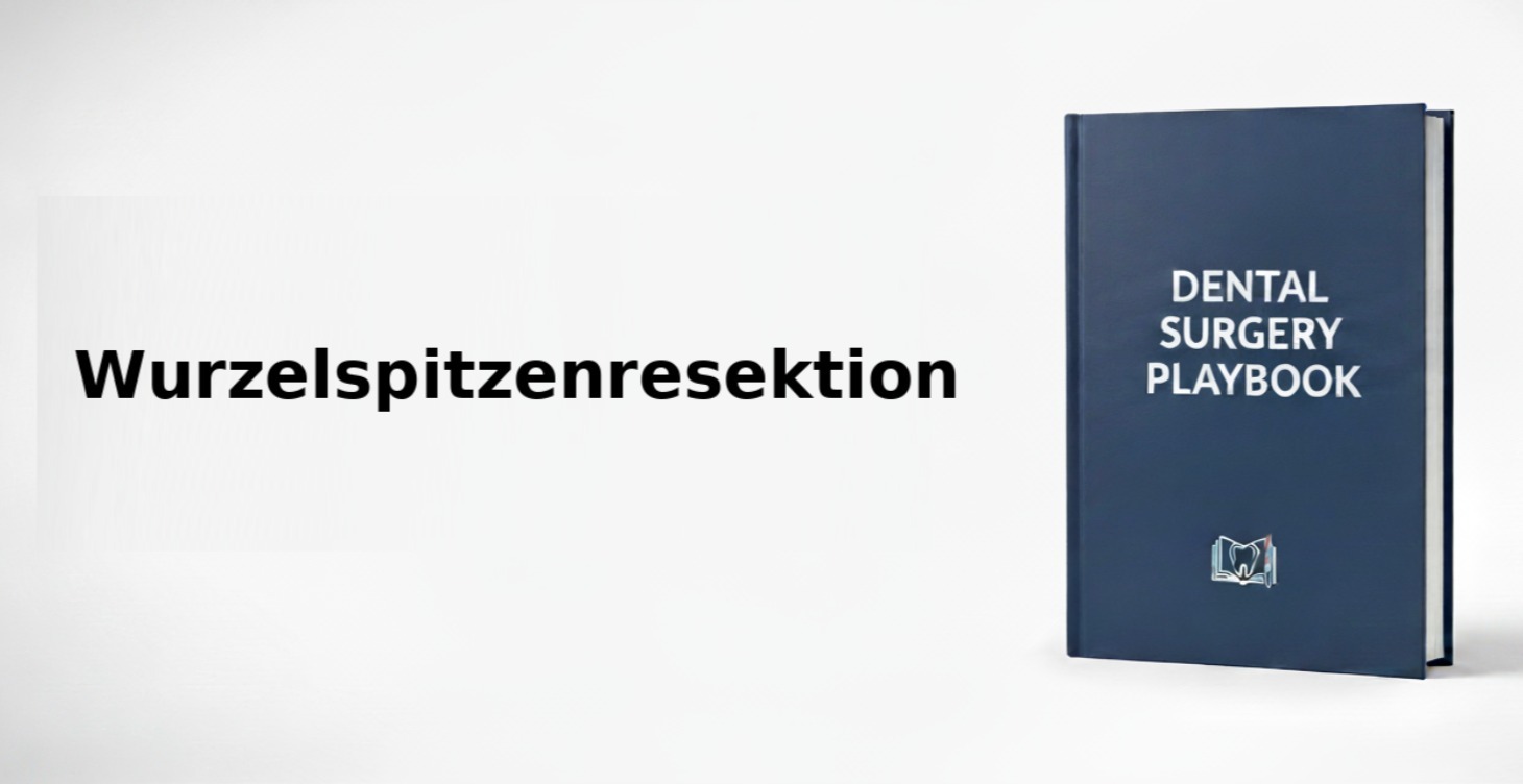 Wurzelspitzenresektion (Endochirurgie)