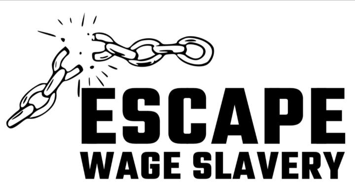 Escape Wage Slavery