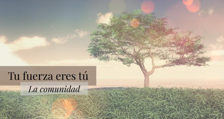 Tu fuerza eres tú