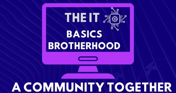 IT Basics Brotherhood