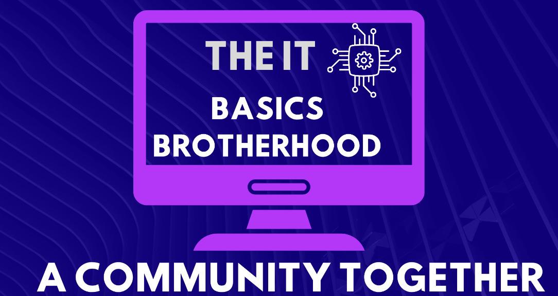 IT Basics Brotherhood