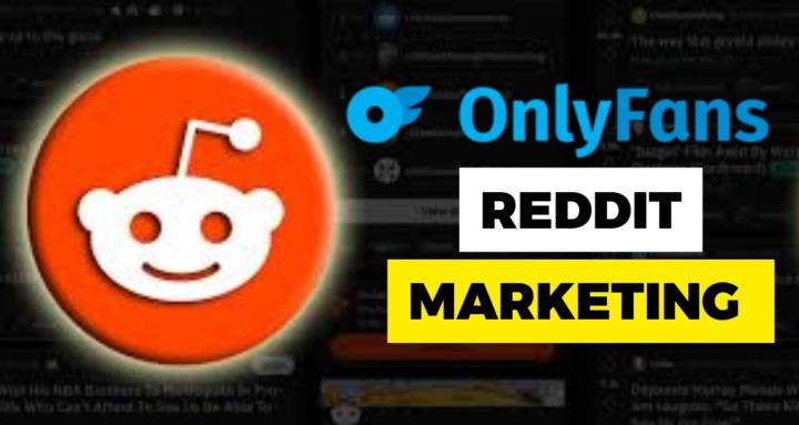 Onlyfans Reddit Marketing
