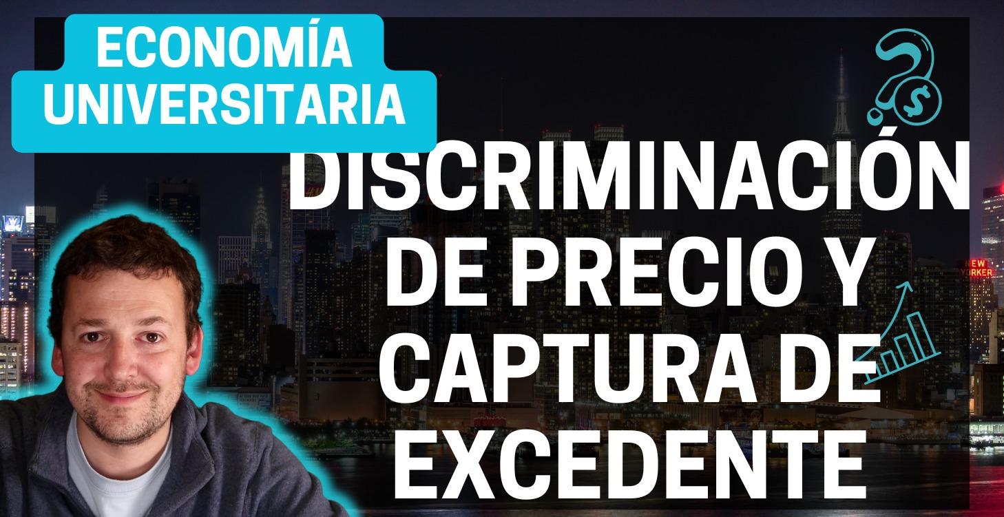 Discriminaciones de precio y captura del excedente