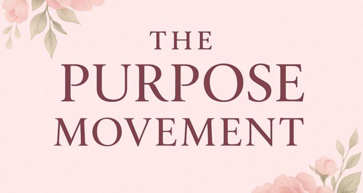 The Purpose Movement!!!