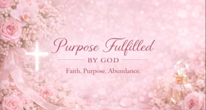 Purpose Fulfilled By God!!!