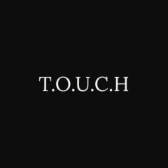 Touch T.o.u.c.h