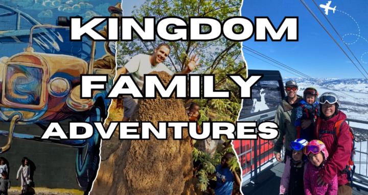 Kingdom Family Adventures