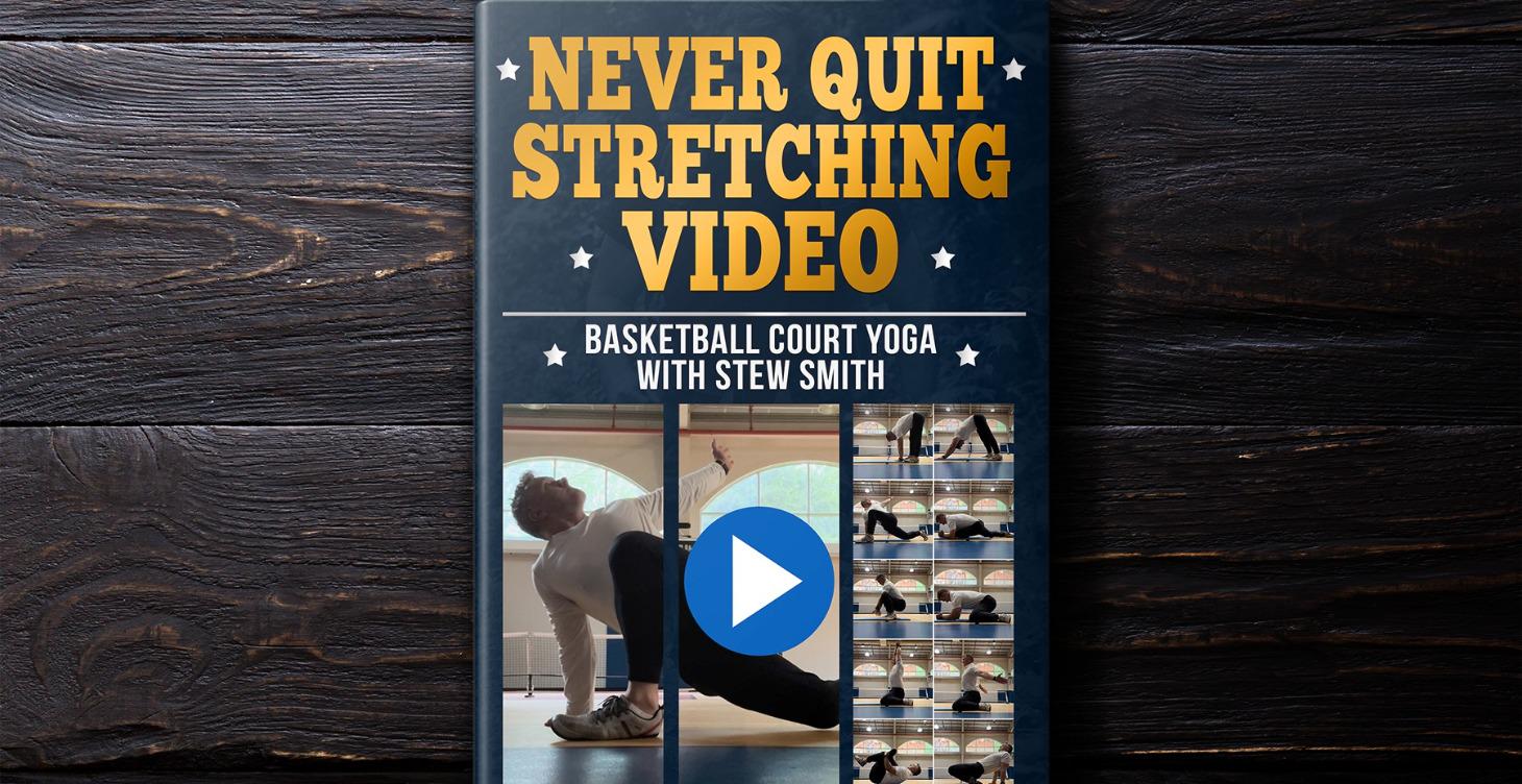 Never Quit Stretching Video with Stew Smith