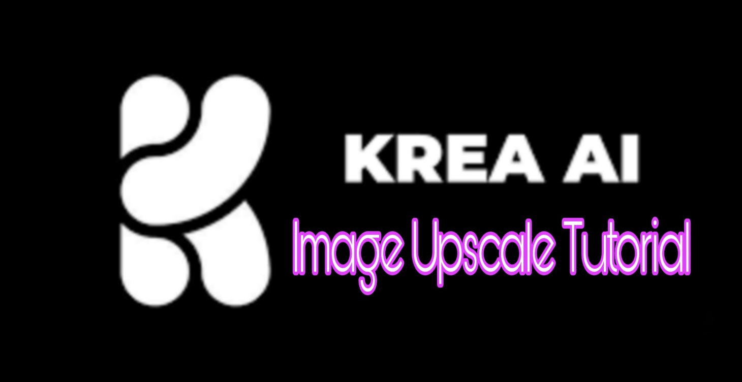 Krea Ai Upscale Tutorial