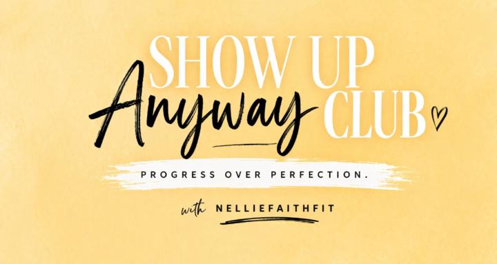 Show Up Anyway Club