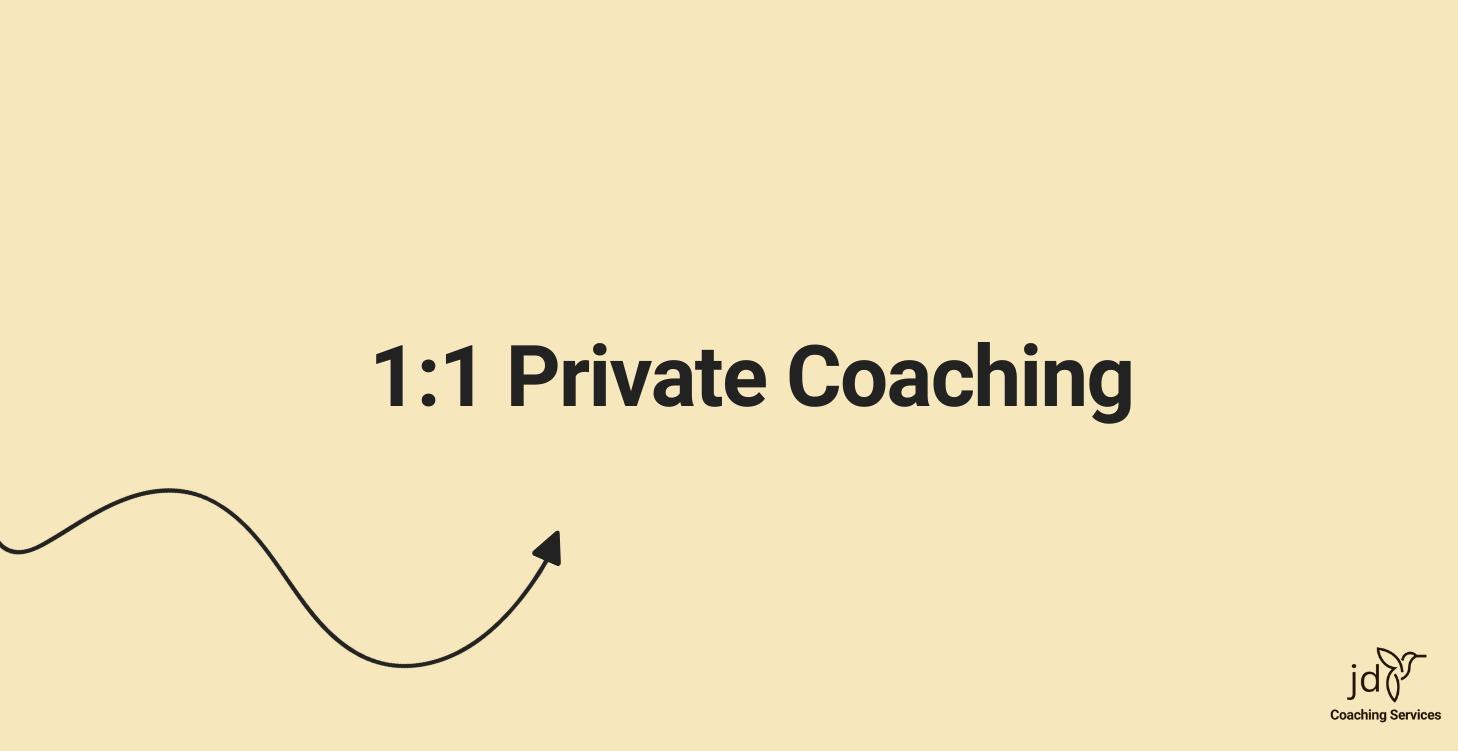 1:1 Private Coaching