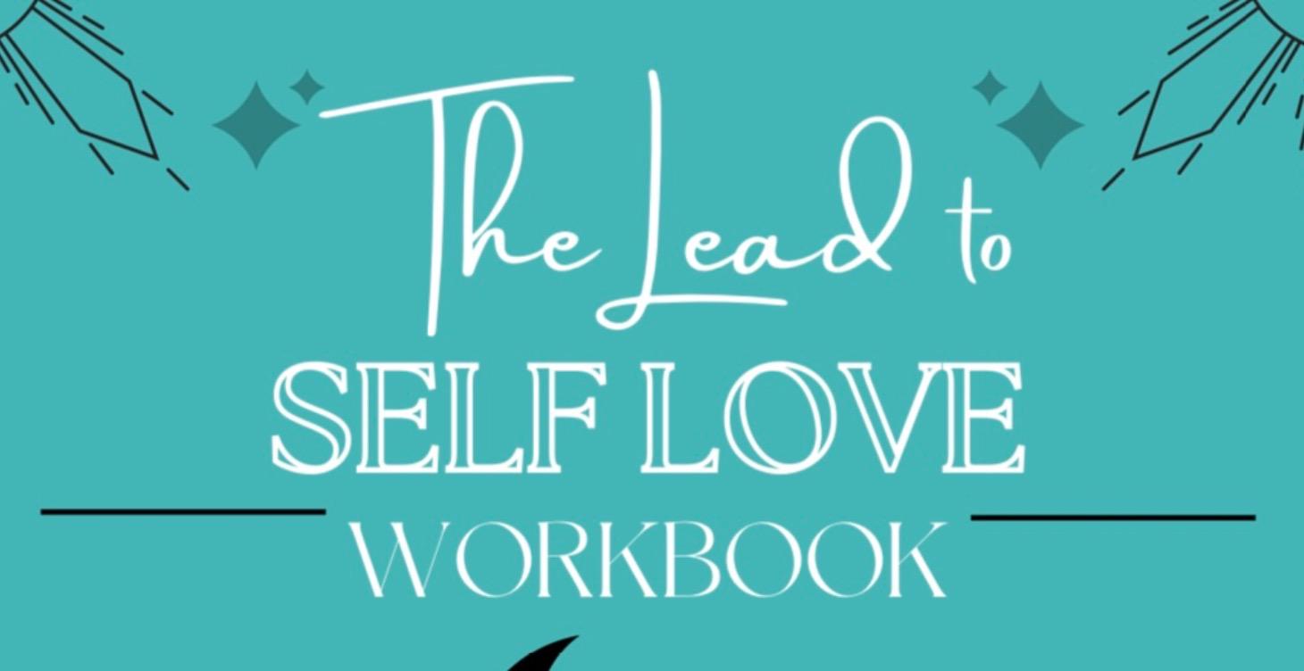The Lead To Self Love Workbook !