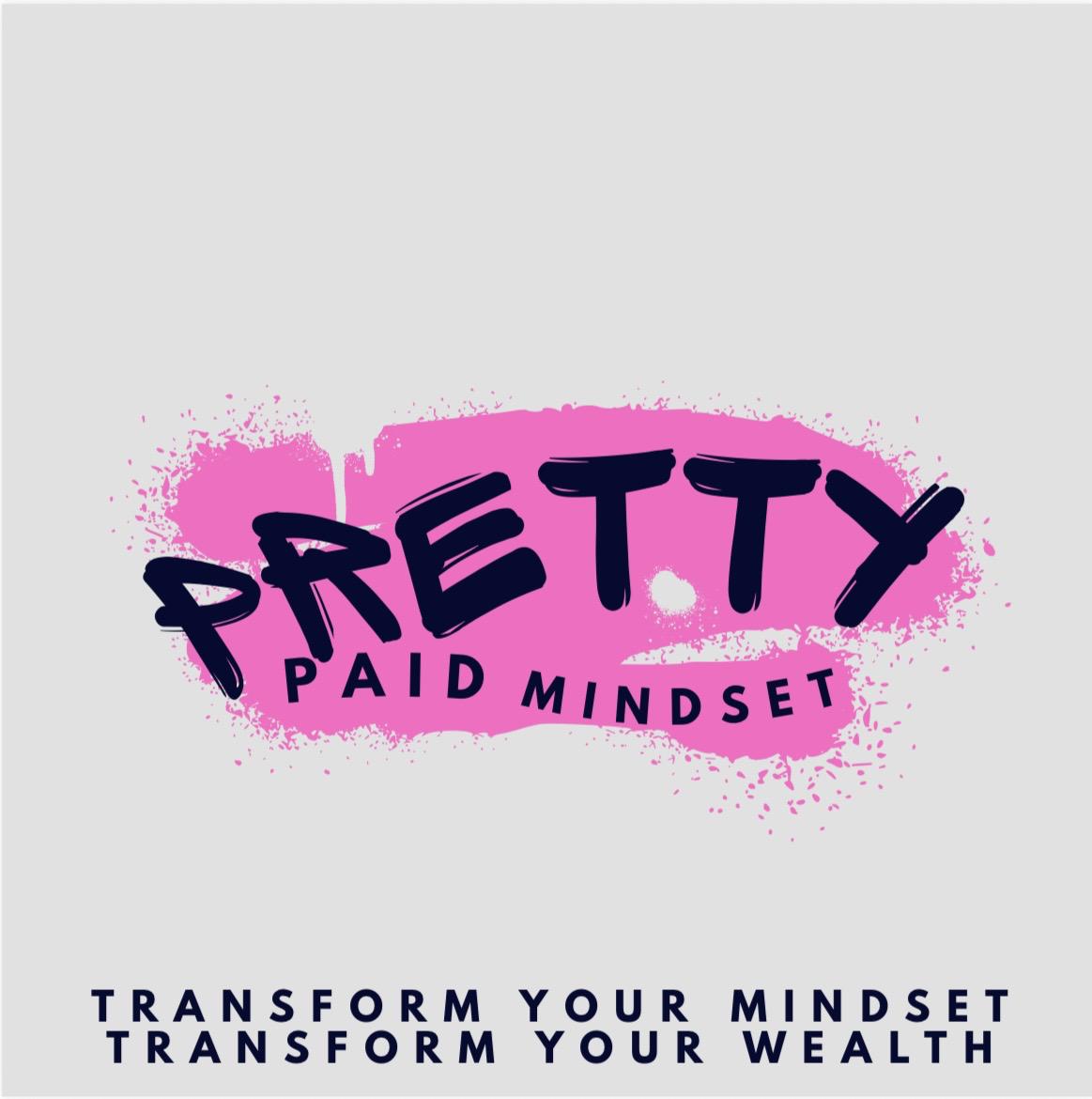 Pretty Paid Mindset!