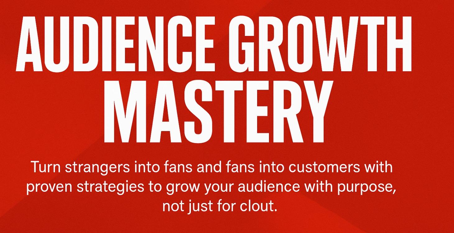 Audience Growth Mastery