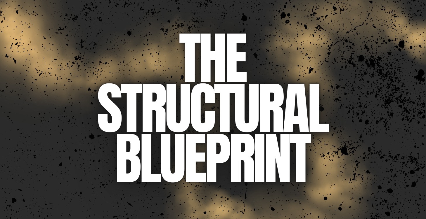 Level 2: The Structural Blueprint™