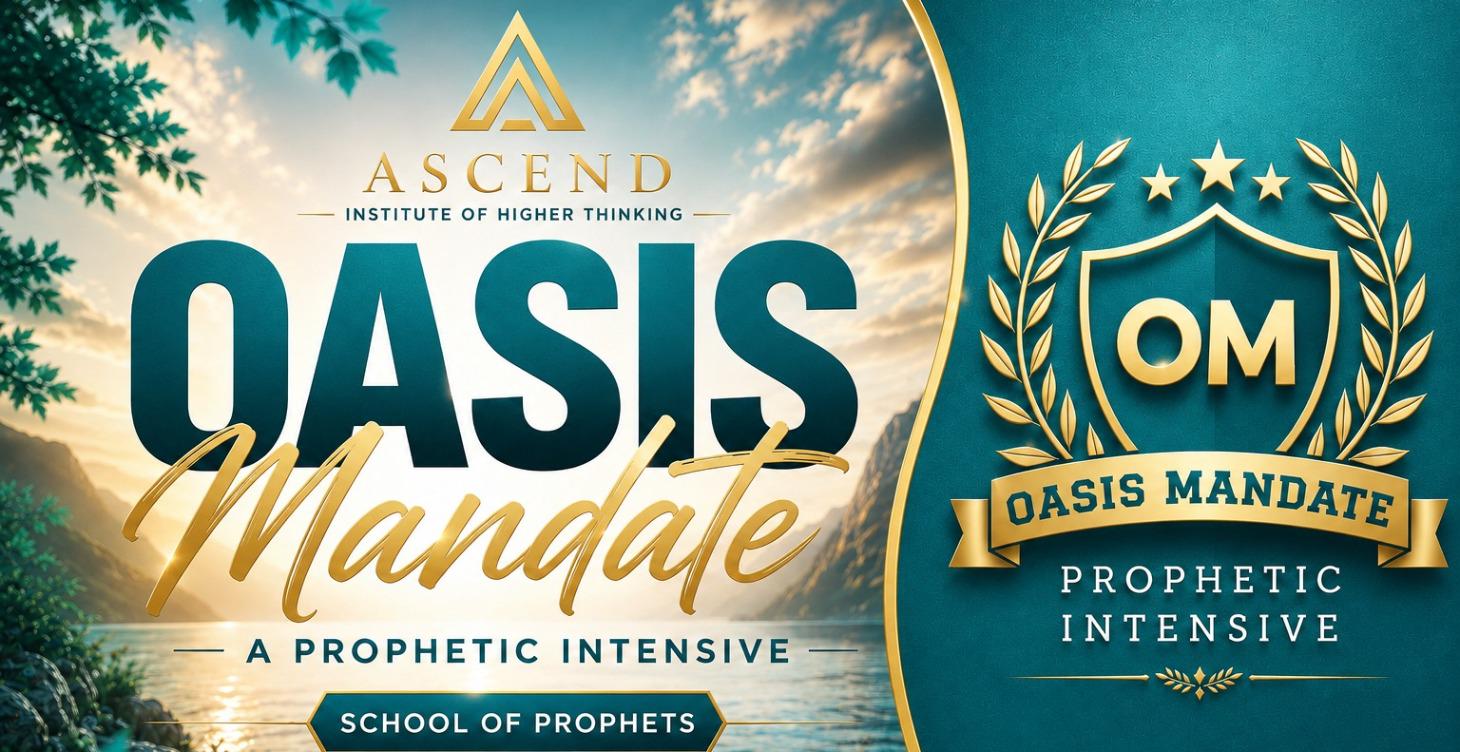 OASIS MANDATE | SCHOOL OF PROPHETS