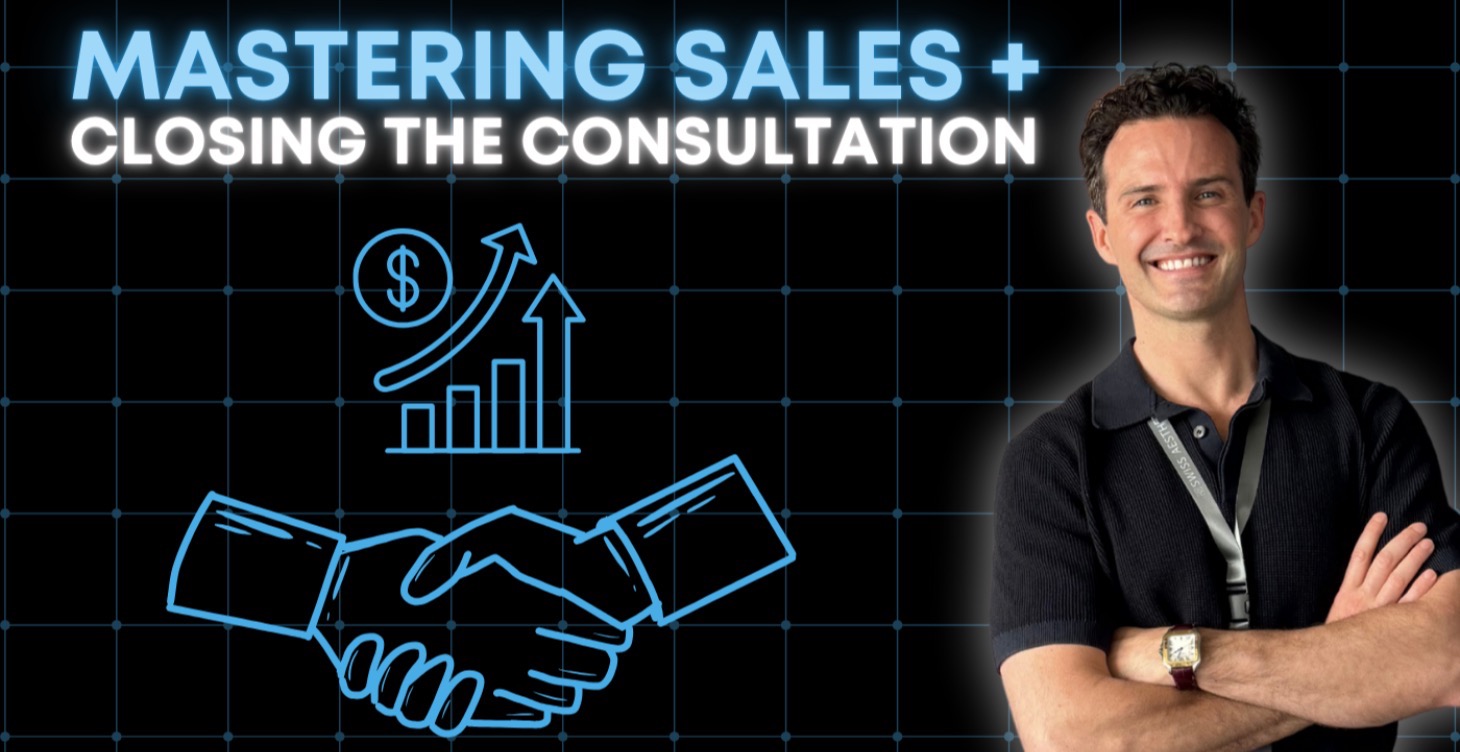 Mastering Sales & Closing the Consultation