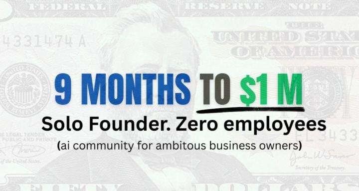9 months to $1 Million