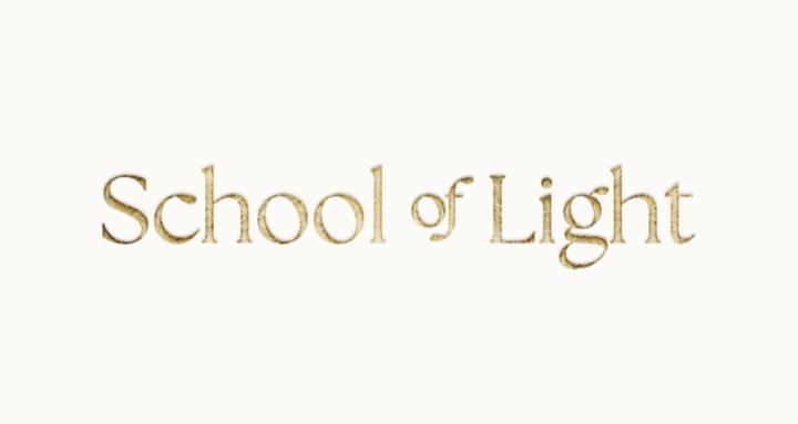 The School of Light