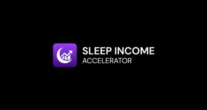 Sleep Income Accelerator