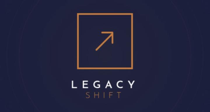 The Legacy Shift