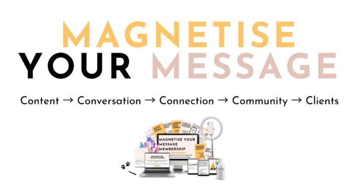 MAGNETISE YOUR MESSAGE