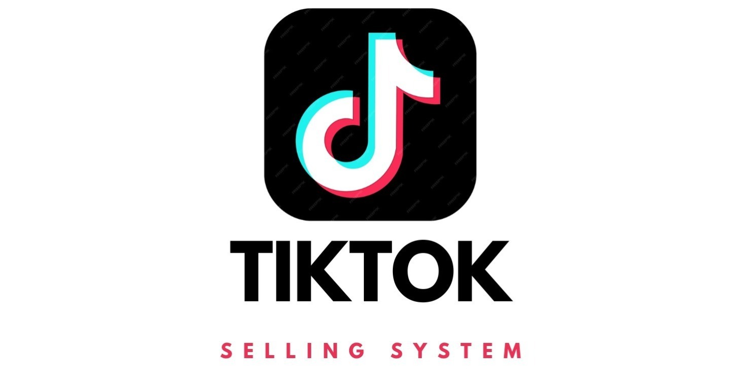 TicTok Selling System