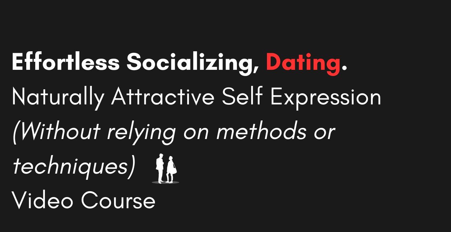 Effortless Socializing and Dating