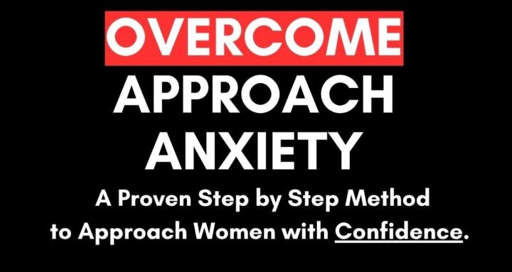 Overcome Approach Anxiety