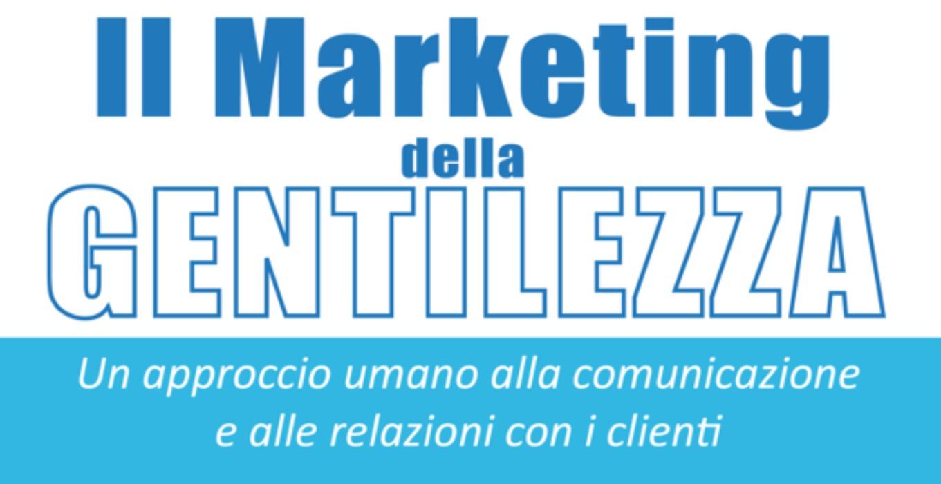 Il Marketing della Gentilezza