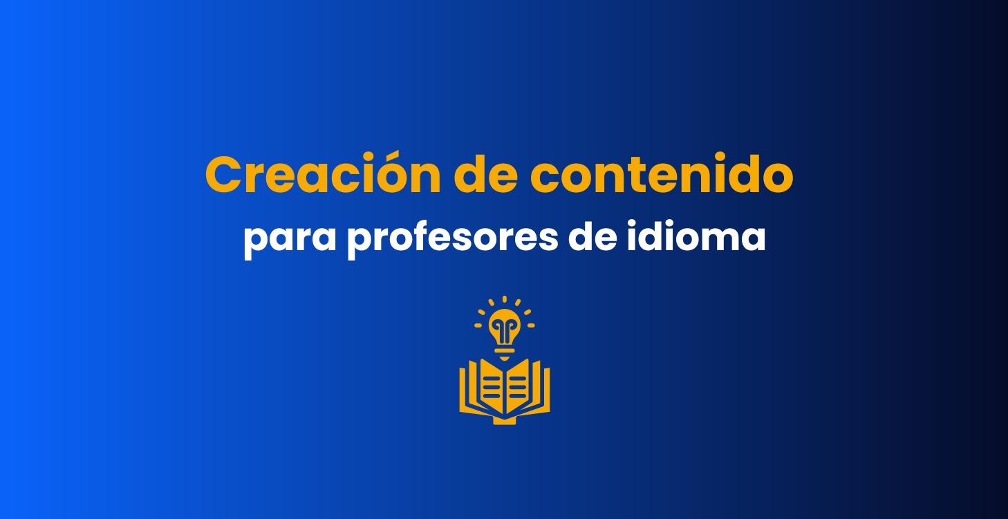 Creación de contenido para profesores de idioma