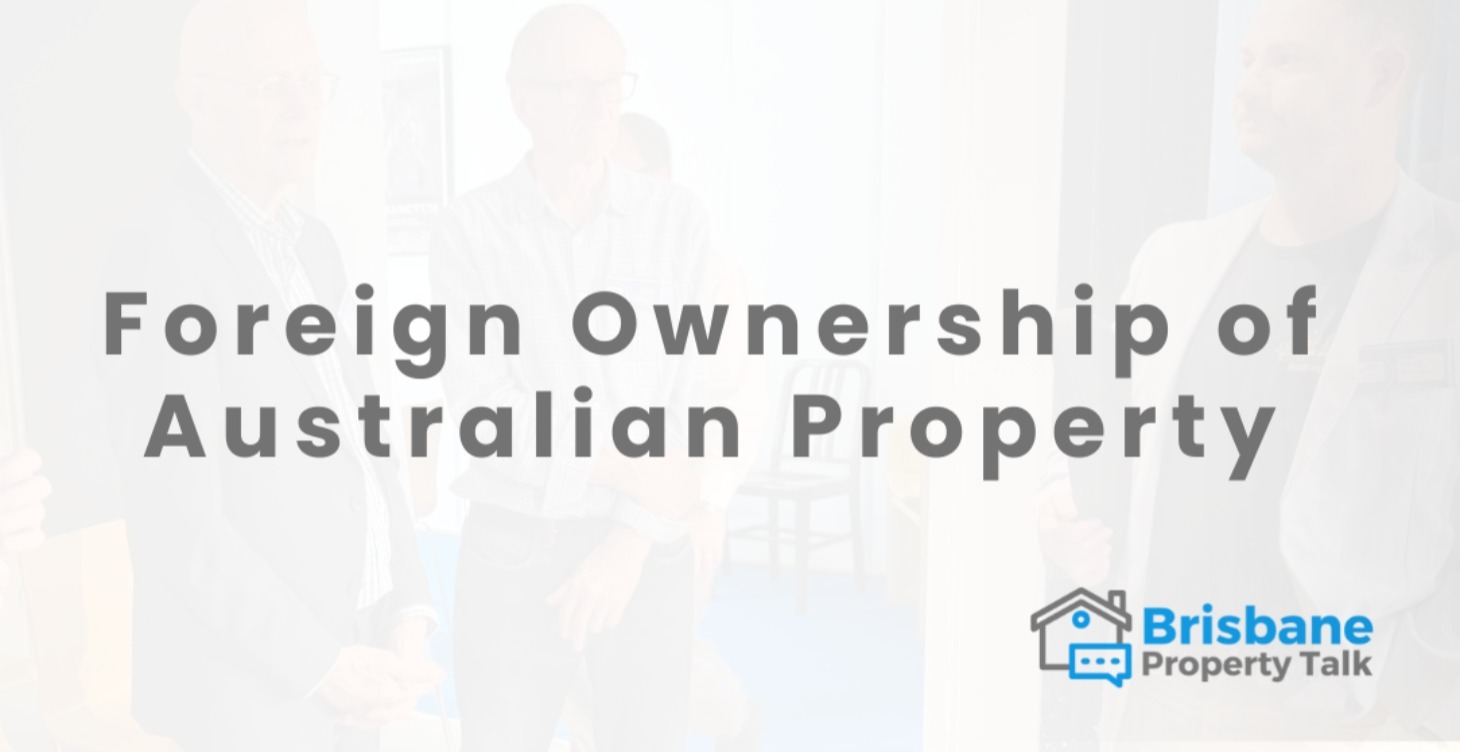 Foreign Ownership of Australian Property