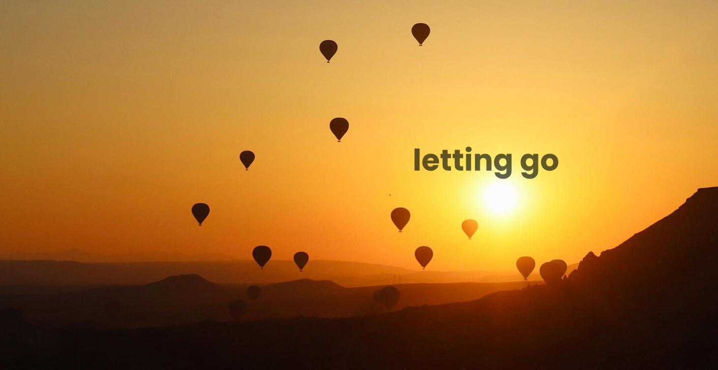 LETTING GO